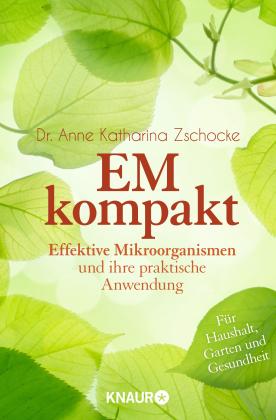 Anne Katharina Dr. Zschocke, Anne Katharina Zschocke: EM kompakt 