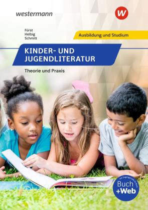Iris Fürst, Elke Helbig, Vera Schmitt: Kinder- und Jugendliteratur 