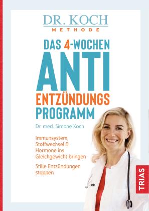 Simone Koch: Das 4-Wochen-Anti-Entzündungsprogramm 