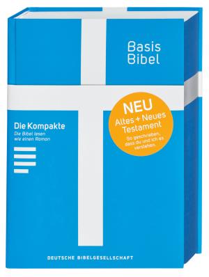 Basisbibel. Die Kompakte. Blau. Der moderne Bibel-Standard: neue Bibelübersetzung des AT und NT nach den Urtexten mit umfangreichen Erklärungen. Leicht lesbares Layout. In 3 modernen Farben erhältlich. 