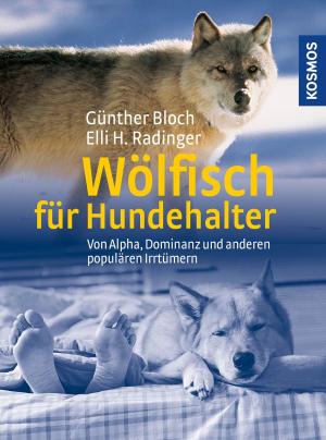 Günther Bloch, Elli H. Radinger: Wölfisch für Hundehalter 