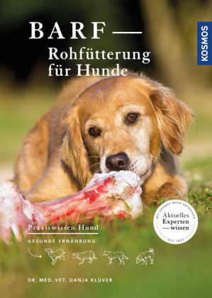 Danja Klüver: BARF - Rohfütterung für Hunde 