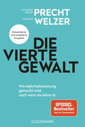 Richard David Precht, Richard David Prof. Dr. Precht, Harald Prof. Dr. Welzer, Harald Welzer: Die vierte Gewalt 