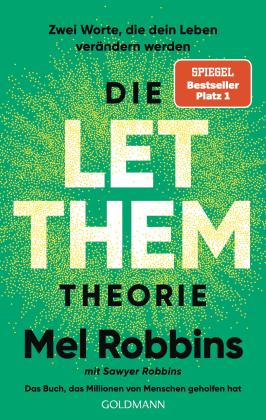 Christina Hackenberg, Ursula Pesch, Elsbeth Ranke, Mel Robbins, Sawyer Robbins: Die LET THEM Theorie 