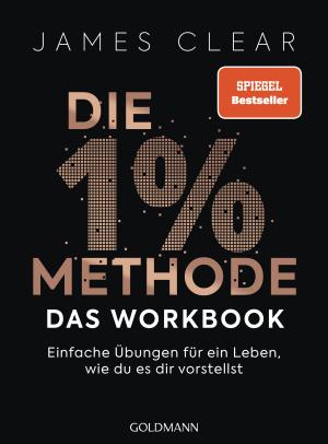 Annika Tschöpe, James Clear: Die 1%-Methode – das Workbook 