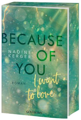 Nadine Kerger: Because of You I Want to Love 