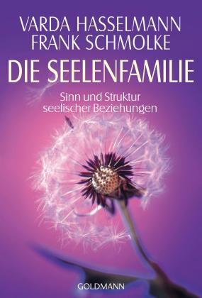 Varda Hasselmann, Frank Schmolke: Die Seelenfamilie 