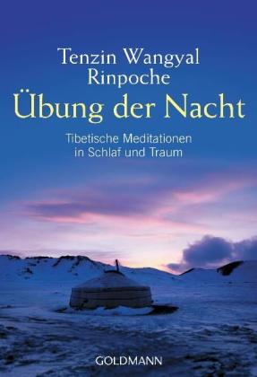 Tenzin Wangyal Rinpoche: Übung der Nacht 
