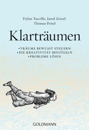 Thomas Peisel, Dylan Tuccillo, Jared Zeizel: Klarträumen 