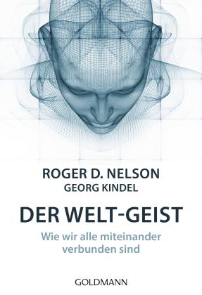 Georg Kindel, Roger D. Nelson: Der Welt-Geist 