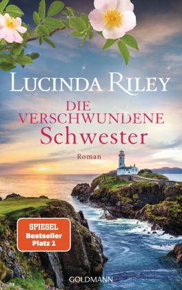 Lucinda Riley: Die verschwundene Schwester 