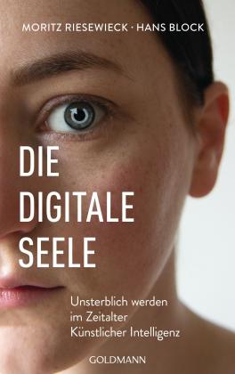 Hans Block, Moritz Riesewieck: Die digitale Seele 