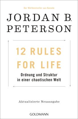 Jordan B. Peterson: 12 Rules For Life 