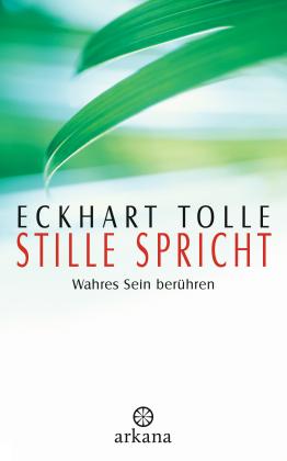 Eckhart Tolle: Stille spricht 