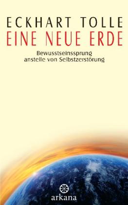 Eckhart Tolle: Eine neue Erde 