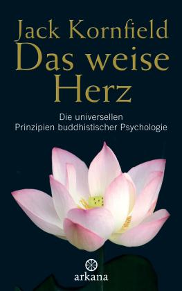 Jack Kornfield: Das weise Herz 
