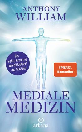 Anthony William: Mediale Medizin 