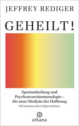 Jeffrey Rediger: Geheilt! 