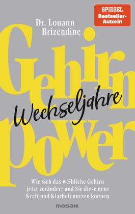 Louann Brizendine: Gehirn-Power Wechseljahre 