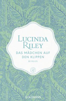 Lucinda Riley: Das Mädchen auf den Klippen 