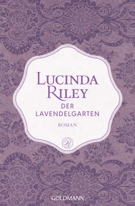 Lucinda Riley: Der Lavendelgarten 