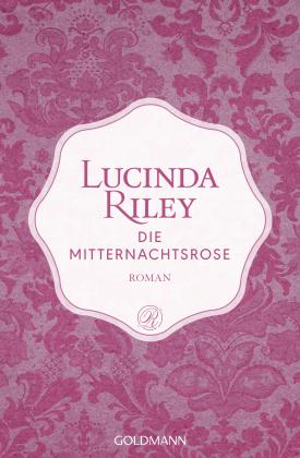 Lucinda Riley: Die Mitternachtsrose 