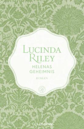Lucinda Riley: Helenas Geheimnis 