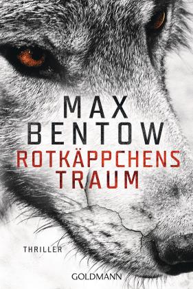 Max Bentow: Rotkäppchens Traum 