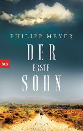 Philipp Meyer: Der erste Sohn 