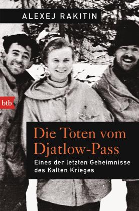 Alexej Rakitin: Die Toten vom Djatlow-Pass 