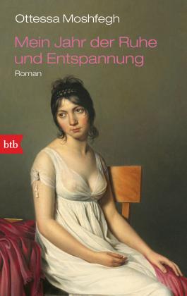 Ottessa Moshfegh: Mein Jahr der Ruhe und Entspannung 