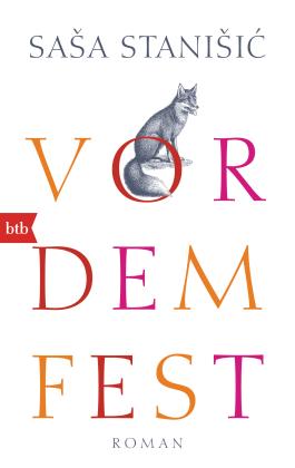 Sasa Stanisic: Vor dem Fest 