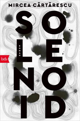 Ernest Wichner, Mircea Cartarescu: Solenoid 