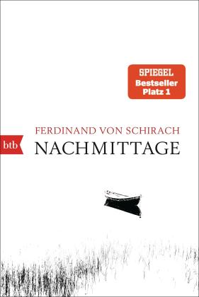 Ferdinand von Schirach, Ferdinand von Schirach, Ferdinand von von Schirach: Nachmittage 