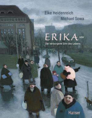 Elke Heidenreich, Michael Sowa: Erika 