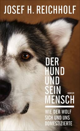 Josef H. Reichholf: Der Hund und sein Mensch 