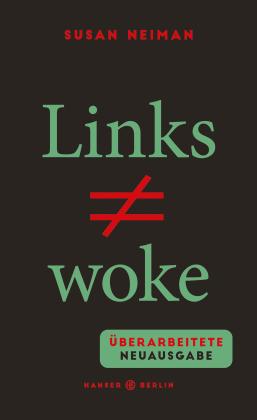 Susan Neiman: Links ist nicht woke 