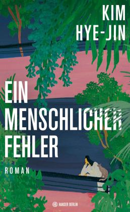 Kim Hye-jin: Ein menschlicher Fehler 