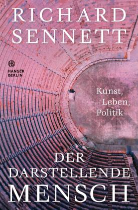Michael Bischoff, Richard Sennett: Der darstellende Mensch 