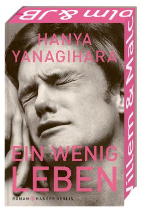 Stephan Kleiner, Hanya Yanagihara: Ein wenig Leben 