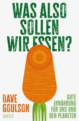 Elsbeth Ranke, Dave Goulson: Was also sollen wir essen? 