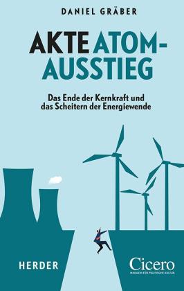 Daniel Gräber: Akte Atomausstieg 