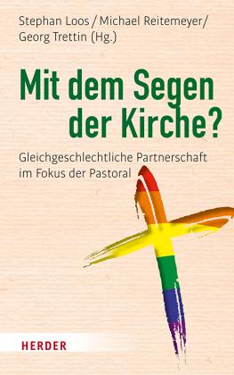 Georg Trettin, Stephan Dr. Loos, Stephan Loos, Michael Reitemeyer: Mit dem Segen der Kirche? 