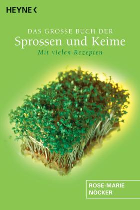 Rose-Marie Nöcker: Das große Buch der Sprossen und Keime 