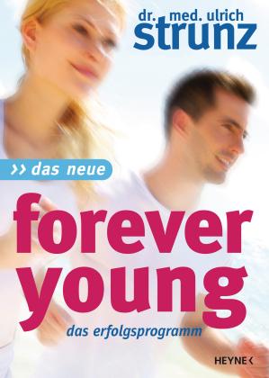 Ulrich Strunz: Das Neue Forever Young 