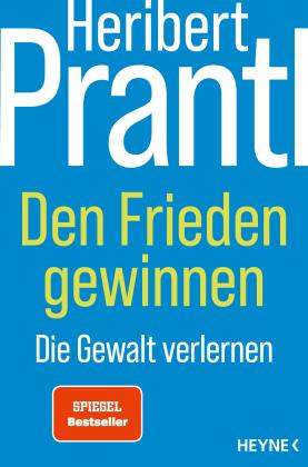 Heribert Prantl: Den Frieden gewinnen 