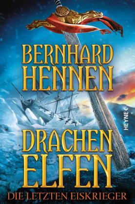 Bernhard Hennen: Drachenelfen - Die letzten Eiskrieger 
