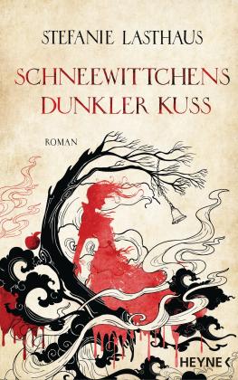 Stefanie Lasthaus: Schneewittchens dunkler Kuss 