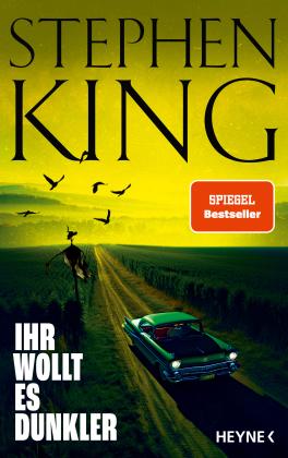 Wulf Bergner, Jürgen Bürger, Karl-Heinz Ebnet, Gisbert Haefs, Marcus Ingendaay, Bernhard Kleinschmidt, Sven Eric Wehmeyer, Stephen King: Ihr wollt es dunkler 