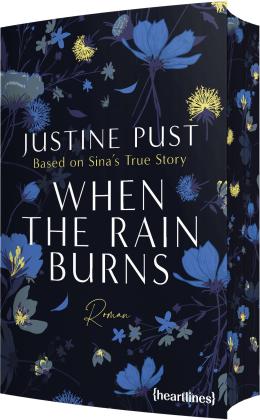 Justine Pust: When the Rain Burns – Based on Sina's True Story 